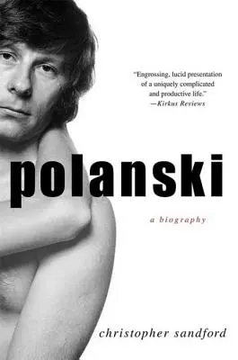 Polanski: Polanski: životopis - Polanski: A Biography