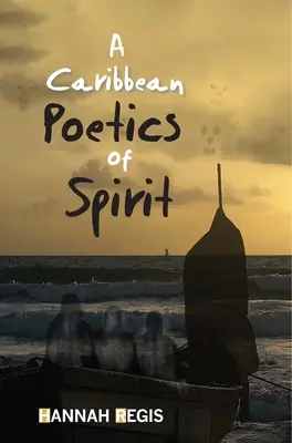 Karibská poetika ducha - A Caribbean Poetics of Spirit