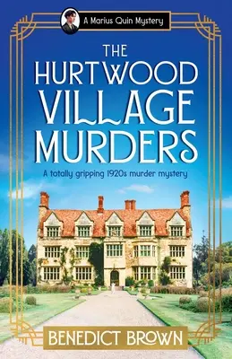 Vraždy v dedine Hurtwood: Hurturtwood: úplne napínavá záhadná vražda z 20. rokov minulého storočia - The Hurtwood Village Murders: A totally gripping 1920s murder mystery