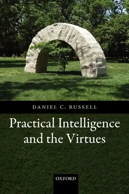 Praktická inteligencia a cnosti - Practical Intelligence and the Virtues