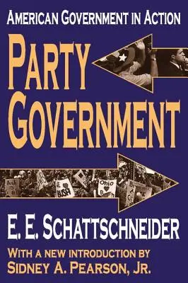 Vláda strany: Americká vláda v akcii - Party Government: American Government in Action