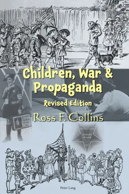 Deti, vojna a propaganda, revidované vydanie - Children, War and Propaganda, Revised Edition
