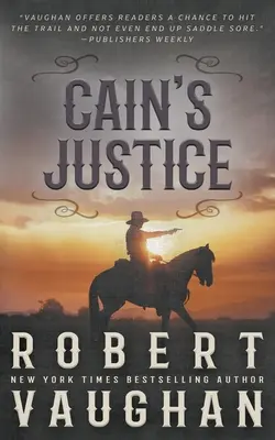 Kainova spravodlivosť: Klasické westernové dobrodružstvo - Cain's Justice: A Classic Western Adventure