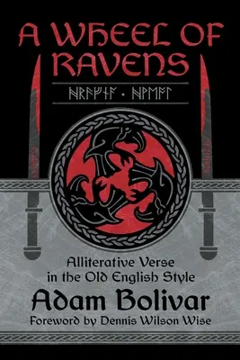 Kolo havranov: Kolo havranov: aliteračné verše v staroanglickom štýle - A Wheel of Ravens: Alliterative Verse in the Old English Style