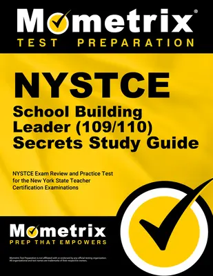 NYSTCE School Building Leader (109/110) Secrets Study Guide (Tajná študijná príručka): Vydanie: NYSTCE Exam Review and Practice Test for the New York State Teacher Certification Examina - NYSTCE School Building Leader (109/110) Secrets Study Guide: NYSTCE Exam Review and Practice Test for the New York State Teacher Certification Examina