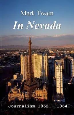 V Nevade: Žurnalistika 1862-1864 - In Nevada: Journalism 1862-1864