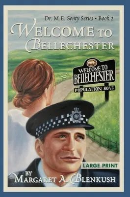 Vitajte v Bellechestri: M. E. Sentyho: Kniha 2 - Welcome to Bellechester: Book 2 Dr. M.E. Senty Series
