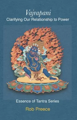 Vajrapani: Vyjasnenie nášho vzťahu k moci - Vajrapani: Clarifying Our Relationship to Power
