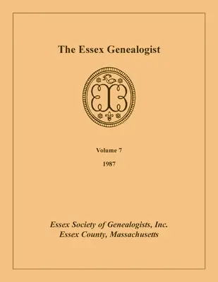 The Essex Genealogist, Volume 7, 1987