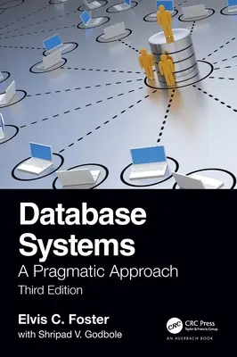 Databázové systémy: Pragmatický prístup, 3. vydanie - Database Systems: A Pragmatic Approach, 3rd Edition