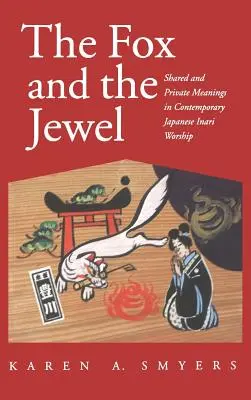 Líška a klenot: Spoločné a súkromné významy v súčasnej japonskej tvorbe Inari - Fox and the Jewel: Shared and Private Meanings in Contemporary Japanese Inari Workship
