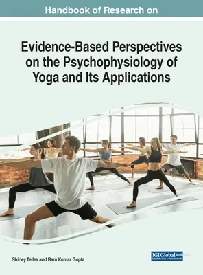 Príručka o výskume založenom na dôkazoch o psychofyziológii jogy a jej aplikáciách - Handbook of Research on Evidence-Based Perspectives on the Psychophysiology of Yoga and Its Applications