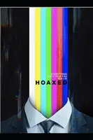 Hoaxed: Všetko, čo vám povedali, je lož - Hoaxed: Everything They Told You is a Lie