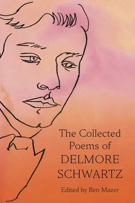 Zbierka básní Delmora Schwartza - The Collected Poems of Delmore Schwartz