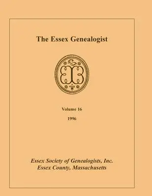 The Essex Genealogist, ročník 16, 1996 - The Essex Genealogist, Volume 16, 1996