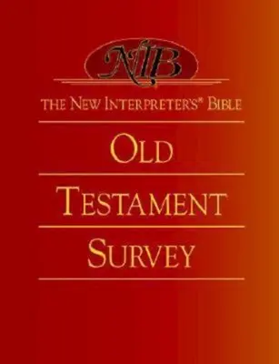 Prehľad Starého zákona v novom výklade Biblie (r) - The New Interpreter's(r) Bible Old Testament Survey