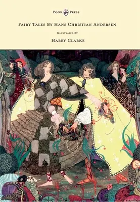 Rozprávky Hansa Christiana Andersena - Ilustroval Harry Clarke - Fairy Tales by Hans Christian Andersen - Illustrated by Harry Clarke