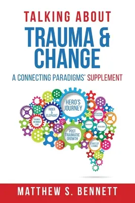 Rozprávanie o traume a zmene: A Connecting Paradigms' Supplement - Talking about Trauma & Change: A Connecting Paradigms' Supplement