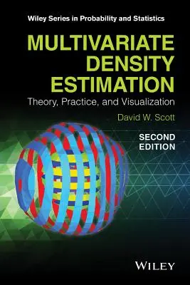 Viacrozmerný odhad hustoty: Teória, prax a vizualizácia - Multivariate Density Estimation: Theory, Practice, and Visualization
