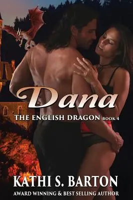 Dana: Anglický drak - Erotická paranormálna romanca s dračími posunovačmi - Dana: The English Dragon - Erotic Paranormal Dragon Shifter Romance