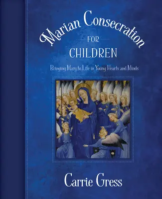 Mariánske zasvätenie pre deti - Marian Consecration for Children