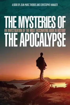 Záhady apokalypsy: Vyšetrovanie najfascinujúcejšej knihy v dejinách - The Mysteries of the Apocalypse: An Investigation Into the Most Fascinating Book in History