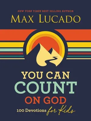Na Boha sa môžeš spoľahnúť: 100 pobožností pre deti - You Can Count on God: 100 Devotions for Kids