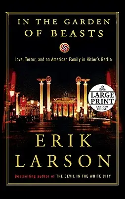 V záhrade zvierat: Láska, teror a americká rodina v Hitlerovom Berlíne - In the Garden of Beasts: Love, Terror, and an American Family in Hitler's Berlin