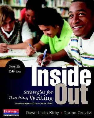 Inside Out, štvrté vydanie: Stratégie vyučovania písania - Inside Out, Fourth Edition: Strategies for Teaching Writing