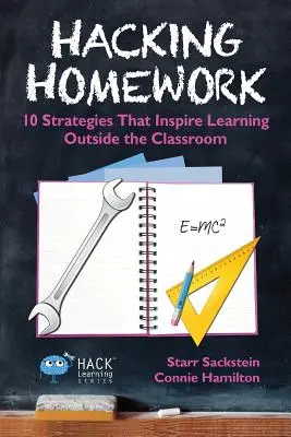 Hacking Homework: 10 stratégií, ktoré inšpirujú k učeniu mimo vyučovania - Hacking Homework: 10 Strategies That Inspire Learning Outside the Classroom