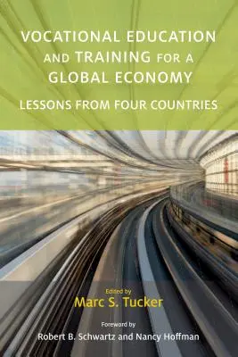 Odborné vzdelávanie a príprava pre globálne hospodárstvo: Poučenie zo štyroch krajín - Vocational Education and Training for a Global Economy: Lessons from Four Countries