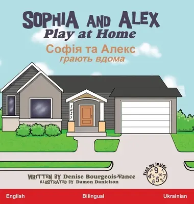 Sophia a Alex sa hrajú doma: Софія та Алекс Граю - Sophia and Alex Play at Home: Софія та Алекс Граю