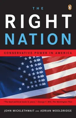 Správny národ: Konzervatívna moc v Amerike - The Right Nation: Conservative Power in America