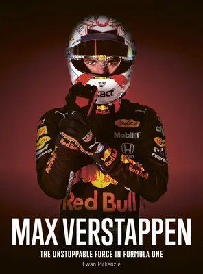Max Verstappen: Nezastaviteľná sila vo formule 1 - Max Verstappen: The Unstoppable Force in Formula One