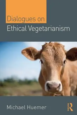 Dialógy o etickom vegetariánstve - Dialogues on Ethical Vegetarianism