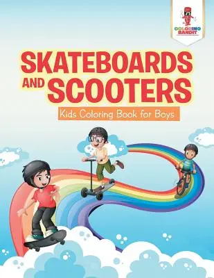 Skateboardy a kolobežky: Vymalovánky pre chlapcov - Skateboards and Scooters: Kids Coloring Book for Boys