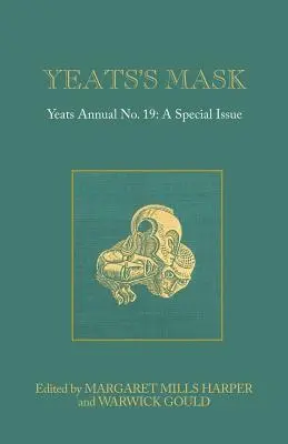 Yeatsova maska: Yeatsova ročenka č. 19 - Yeats's Mask: Yeats Annual No. 19