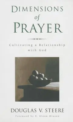 Rozmery modlitby: Pestovanie vzťahu s Bohom - Dimensions of Prayer: Cultivating a Relationship with God