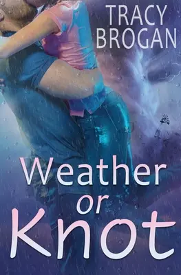 Počasie alebo uzol - Weather Or Knot
