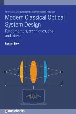 Moderný klasický návrh optických systémov: Základy, techniky, tipy a triky - Modern Classical Optical System Design: Fundamentals, Techniques, Tips, and Tricks