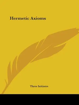 Hermetické axiómy - Hermetic Axioms