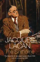 Hriešny dom: Seminár Jacquesa Lacana, kniha XXIII - The Sinthome: The Seminar of Jacques Lacan, Book XXIII
