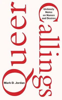 Queer Callings: Neodkladné poznámky o menách a túžbach - Queer Callings: Untimely Notes on Names and Desires