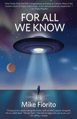 Za všetko, čo vieme: Manifest UFO - For All We Know: A UFO Manifesto
