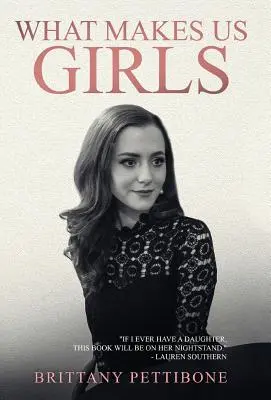 Čo nás robí dievčatami: A prečo to všetko stojí za to? - What Makes Us Girls: And Why It's All Worth It