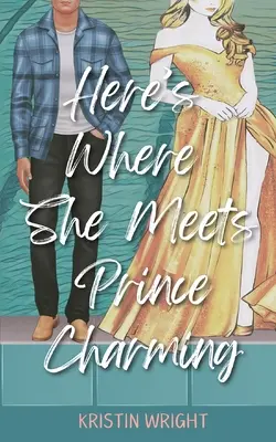 Tu sa stretne s rozkošným princom - Here's Where She Meets Prince Charming