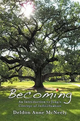 Stať sa: Úvod do Jungovej koncepcie individualizácie - Becoming: An Introduction to Jung's Concept of Individuation
