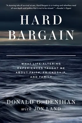 Hard Bargain: Čo ma životné skúsenosti naučili o viere, priateľstve a rodine - Hard Bargain: What Life-Altering Experiences Taught Me About Faith, Friendship, and Family