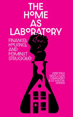 Domov ako laboratórium: Financie, bývanie a feministický boj - The Home as Laboratory: Finance, Housing, and Feminist Struggle