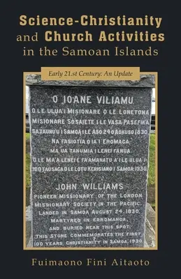 Veda - kresťanstvo a cirkevné aktivity na Samoanských ostrovoch: Začiatok 21. storočia: storočia: Aktualizácia - Science-Christianity and Church Activities in the Samoan Islands: Early 21.st Century: An Update